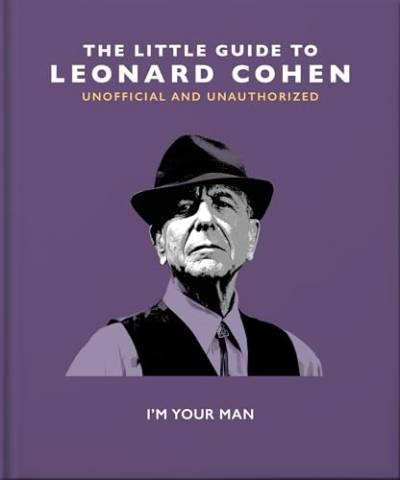 The Little Guide to Leonard Cohen: I'm Your Man (Little Books of Music) von OH